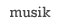 Musik